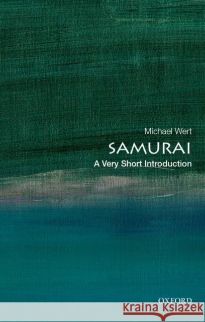 Samurai: A Very Short Introduction Michael (, Associate Professor of East Asian History at Marquette University) Wert 9780190685072