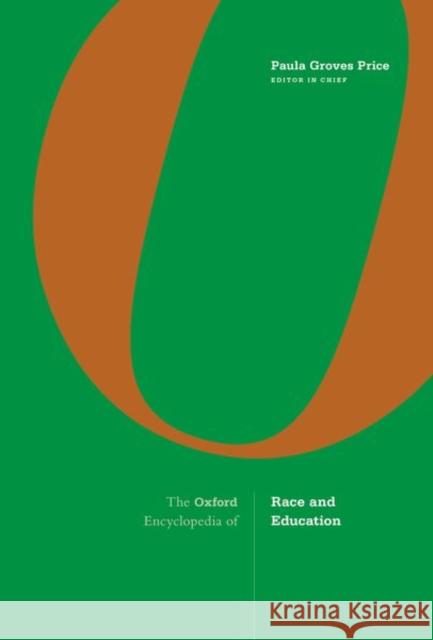 The Oxford Encyclopedia of Race and Education Groves Price, Paula 9780190694319