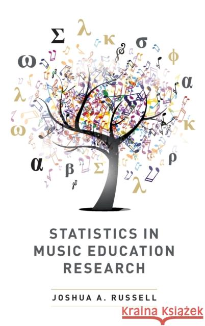 Statistics in Music Education Research Joshua A. Russell 9780190695217 Oxford University Press, USA