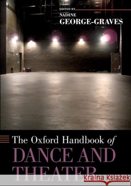 The Oxford Handbook of Dance and Theater Nadine George-Graves 9780190698072 Oxford University Press, USA