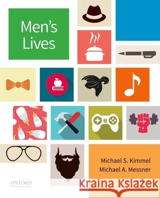 Men's Lives Michael Kimmel Michael A. Messner 9780190698232