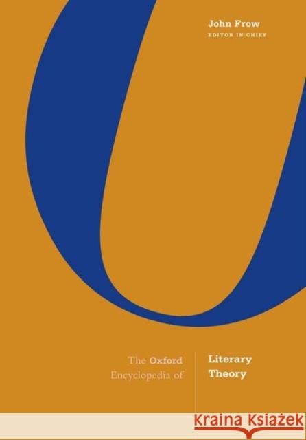 The Oxford Encyclopedia of Literary Theory  9780190699604 