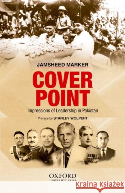 Cover Point: Impressions of Leadership in Pakistan Jamsheed Marker 9780190704247 Oxford University Press, USA