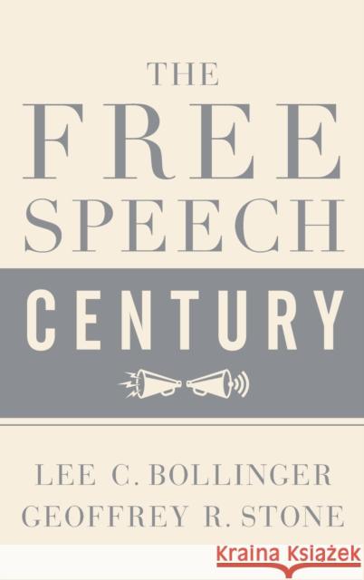 The Free Speech Century Geoffrey R. Stone Lee C. Bollinger 9780190841379
