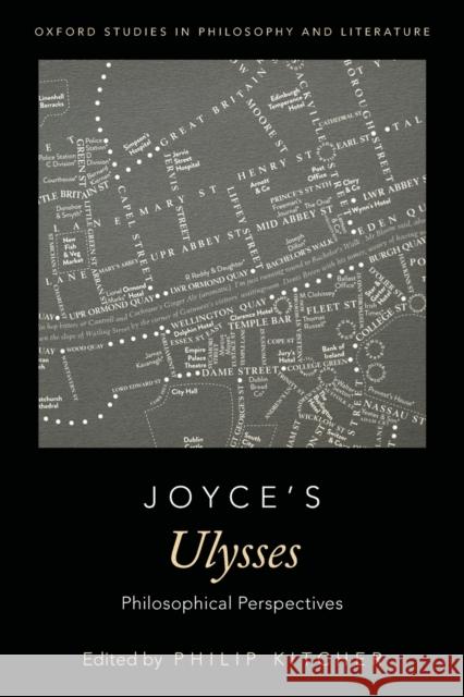 Joyce's Ulysses: Philosophical Perspectives Philip Kitcher 9780190842253