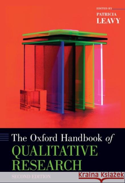The Oxford Handbook of Qualitative Research Patricia Leavy 9780190847388 Oxford University Press, USA