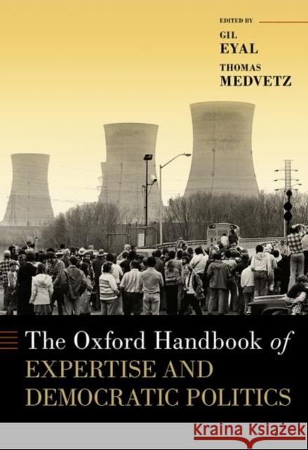 The Oxford Handbook of Expertise and Democratic Politics  9780190848927 Oxford University Press Inc
