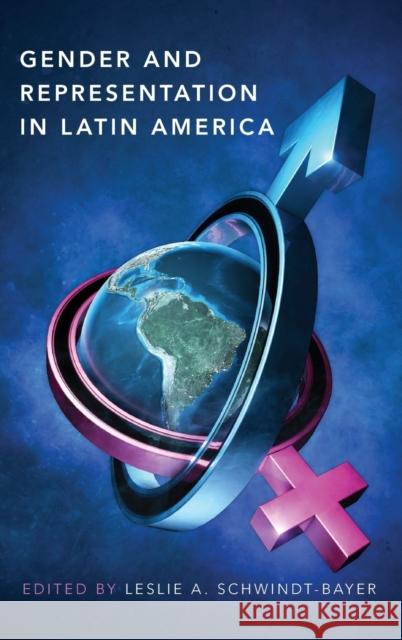 Gender and Representation in Latin America Leslie A. Schwindt-Bayer 9780190851224 Oxford University Press, USA