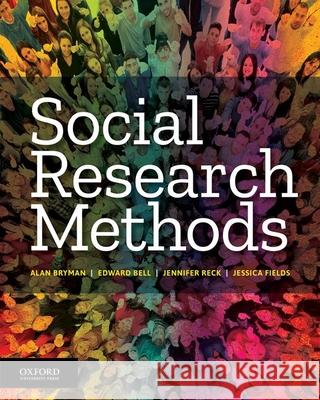 Social Research Methods Alan Bryman Edward Bell Jennifer Reck 9780190853662