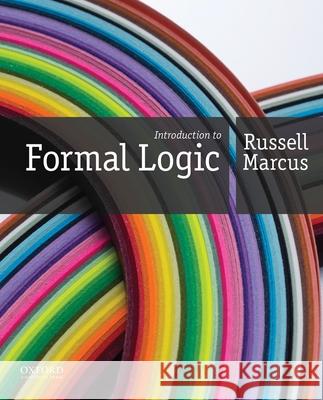 Introduction to Formal Logic Russell Marcus 9780190861780 Oxford University Press, USA