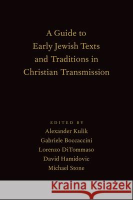 Guide to Early Jewish Texts and Traditions in Christian Transmission Kulik, Alexander 9780190863074