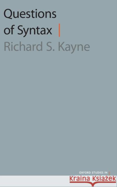 Questions of Syntax Richard S. Kayne 9780190863586 Oxford University Press, USA