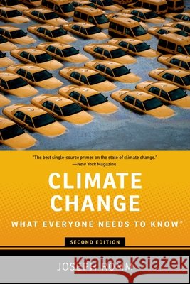 Climate Change : What Everyone Needs to Know (R) Joseph Romm 9780190866112
