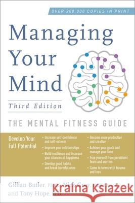 Managing Your Mind: The Mental Fitness Guide Gillian Butler Nick Grey Tony Hope 9780190866778