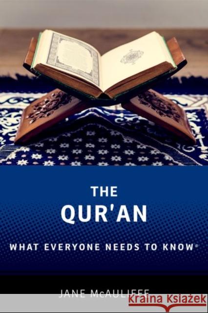 The Qur'an: What Everyone Needs to Know® Jane (Senior Research Fellow, Senior Research Fellow, Berkley Center for Religion, Peace, and World Affairs, Georgetown 9780190867676 Oxford University Press, USA