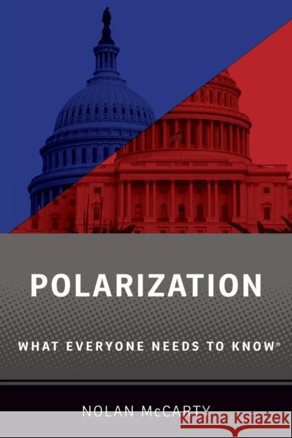 Polarization: What Everyone Needs to Know® Nolan (Susan Dod Brown Professor of Politics and Public Affairs, Susan Dod Brown Professor of Politics and Public Affair 9780190867775 Oxford University Press, USA