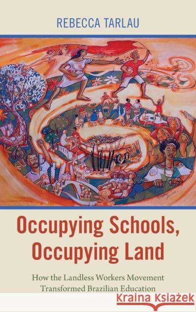 Occupying Schools, Occupying Land Tarlau, Rebecca 9780190870324 Oxford University Press, USA