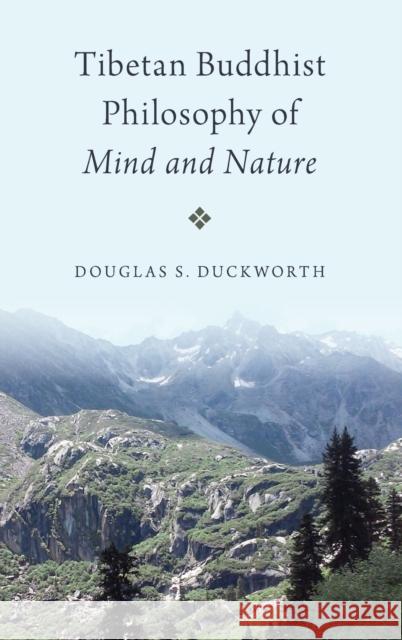 Tibetan Buddhist Philosophy of Mind and Nature Douglas S. Duckworth 9780190883959