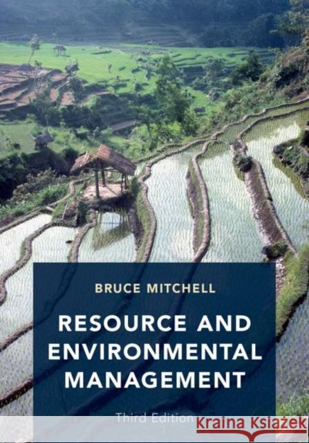 Resource and Environmental Management: Third Edition Bruce Mitchell 9780190885823