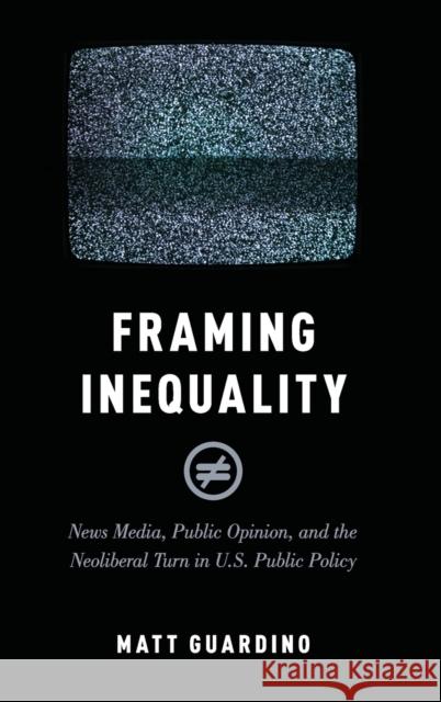 Framing Inequality Guardino, Matt 9780190888183 Oxford University Press, USA