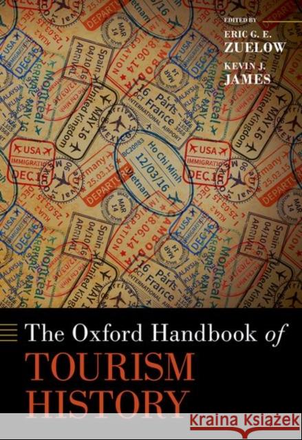 The Oxford Handbook of Tourism History  9780190889555 Oxford University Press