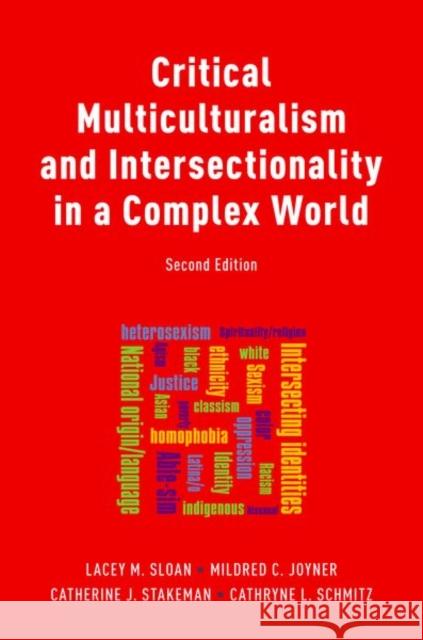 Critical Multiculturalism and Intersectionality in a Complex World Lacey M. Sloan 9780190904241 Oxford University Press, USA