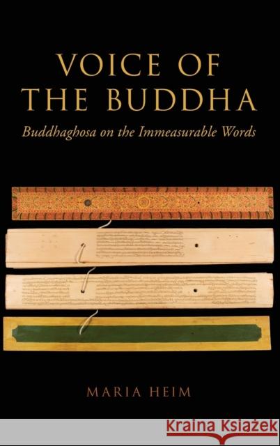 Voice of the Buddha: Buddhaghosa on the Immeasurable Words Maria Heim 9780190906658 Oxford University Press, USA