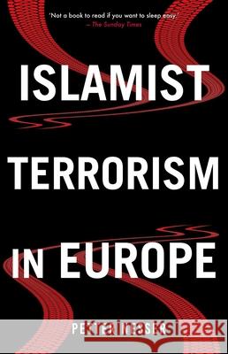 Islamist Terrorism in Europe Petter Nesser 9780190909123