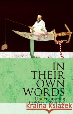 In Their Own Words: Understanding Lashkar-E-Tayyaba  9780190909482 Oxford University Press, USA