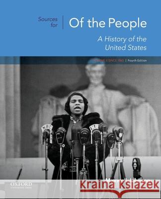 Sources for of the People: Volume II: Since 1865 Maxwell Johnson 9780190910150