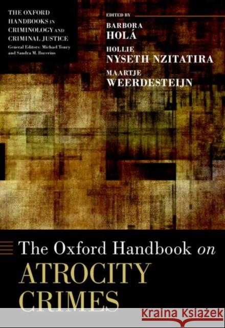 The Oxford Handbook on Atrocity Crimes Holá, Barbora 9780190915629 Oxford University Press, USA