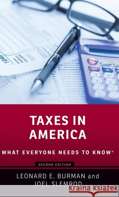 Taxes in America: What Everyone Needs to Know(r) Burman, Leonard E. 9780190920869 Oxford University Press, USA