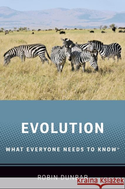 Evolution: What Everyone Needs to Know® Robin Dunbar 9780190922887