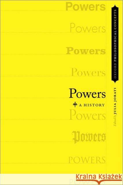 Powers: A History Julia Jorati 9780190925512