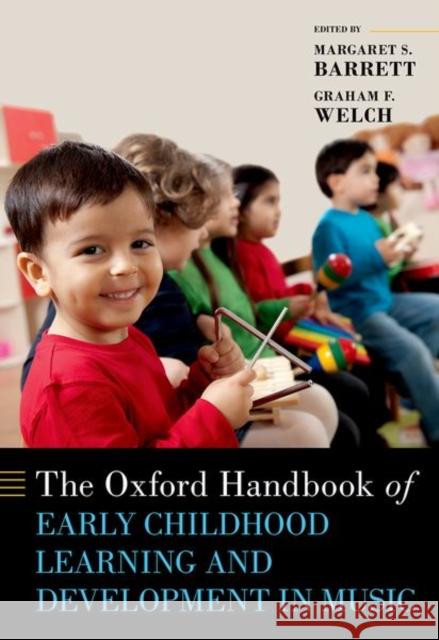 The Oxford Handbook of Early Childhood Learning and Development in Music  9780190927523 Oxford University Press Inc