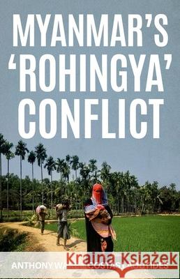 Myanmar's 'Rohingya' Conflict Ware, Anthony 9780190928865