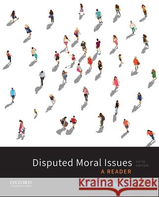 Disputed Moral Issues: A Reader Mark Timmons 9780190930523 Oxford University Press, USA