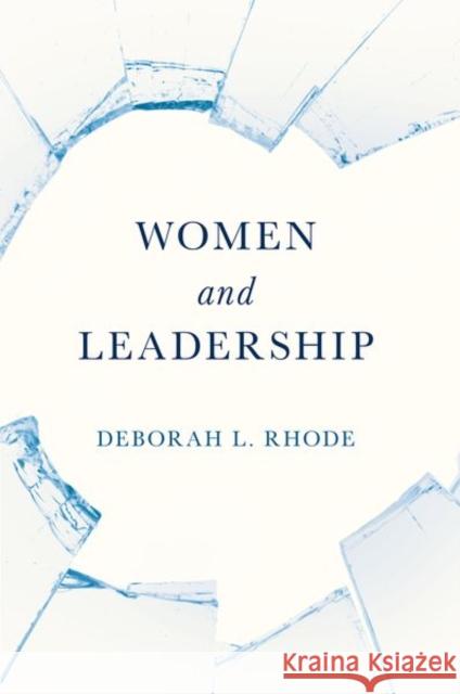 Women and Leadership Deborah L. Rhode 9780190931773 Oxford University Press, USA