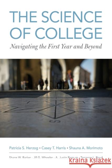 The Science of College: Navigating the First Year and Beyond - audiobook Herzog, Patricia S. 9780190934507 Oxford University Press, USA