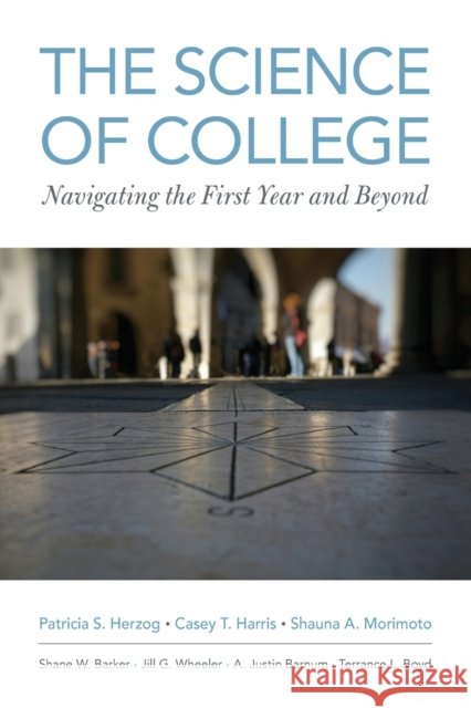 The Science of College: Navigating the First Year and Beyond - audiobook Herzog, Patricia S. 9780190934507