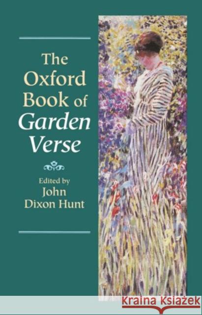 The Oxford Book of Garden Verse John Dixon Hunt Hunt 9780192141965