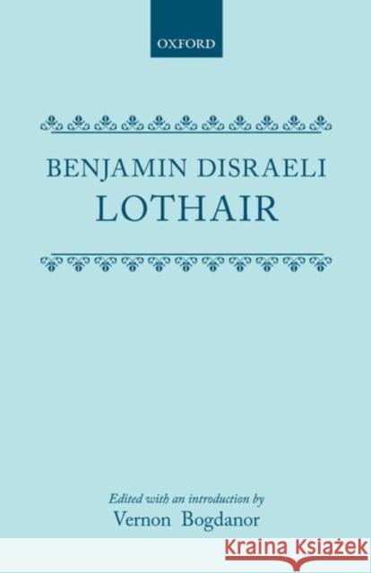 Lothair Benjamin Disraeli 9780192553560 Oxford University Press, USA