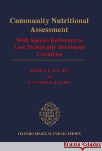 Community Nutritional Assessment: With Special Reference to Less Technically Developed Countries Jelliffe 9780192612182 Oxford University Press, USA