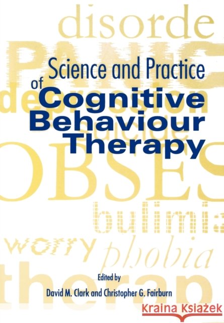 Science and Practice of Cognitive Behaviour Therapy David M Clark 9780192627254