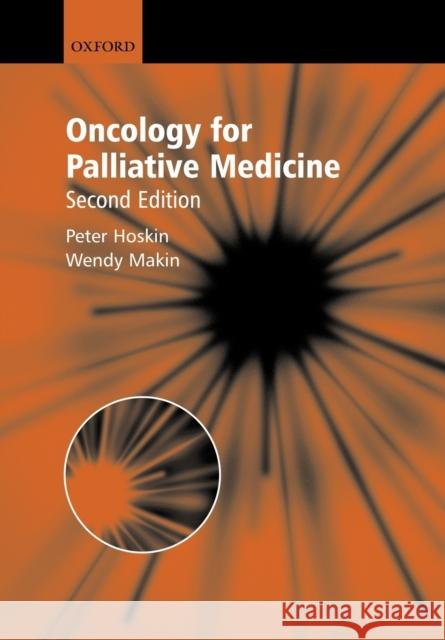 Oncology for Palliative Medicine Peter, Hoskin 9780192628114