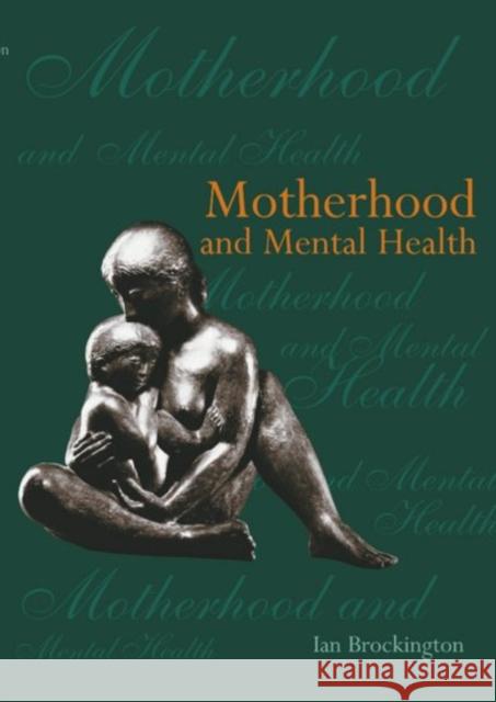 Motherhood and Mental Health  9780192629357 OXFORD UNIVERSITY PRESS