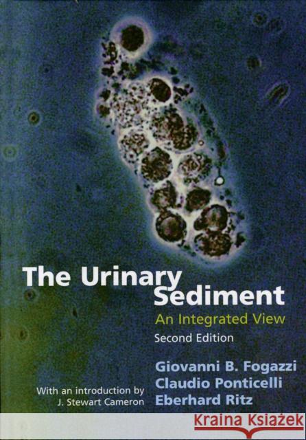 The Urinary Sediment : An Integrated View  Fogazzi 9780192630742 0