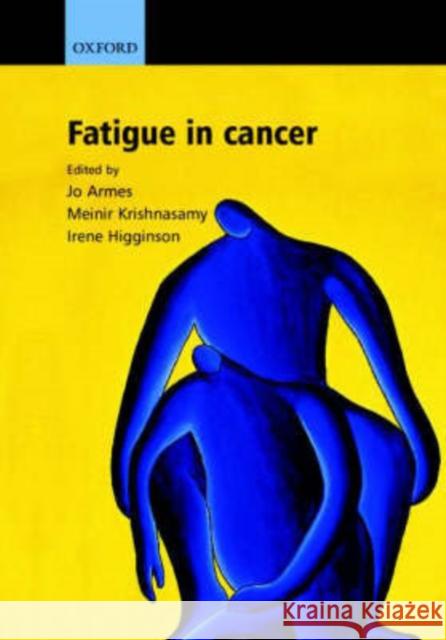 Fatigue in Cancer Jo Armes 9780192630940 0