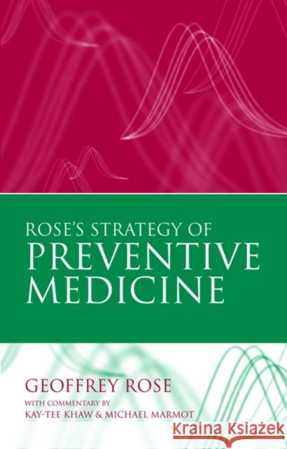 Rose's Strategy of Preventive Medicine Kay-Tee Khaw 9780192630971 0