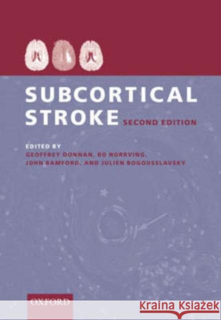 Subcortical Stroke Geoffrey Donnan Bo Norrving John Bamford 9780192631572 Oxford University Press, USA